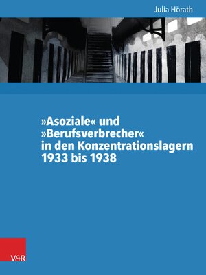 cover image of Asoziale und Berufsverbrecher in den Konzentrationslagern 1933 bis 1938
